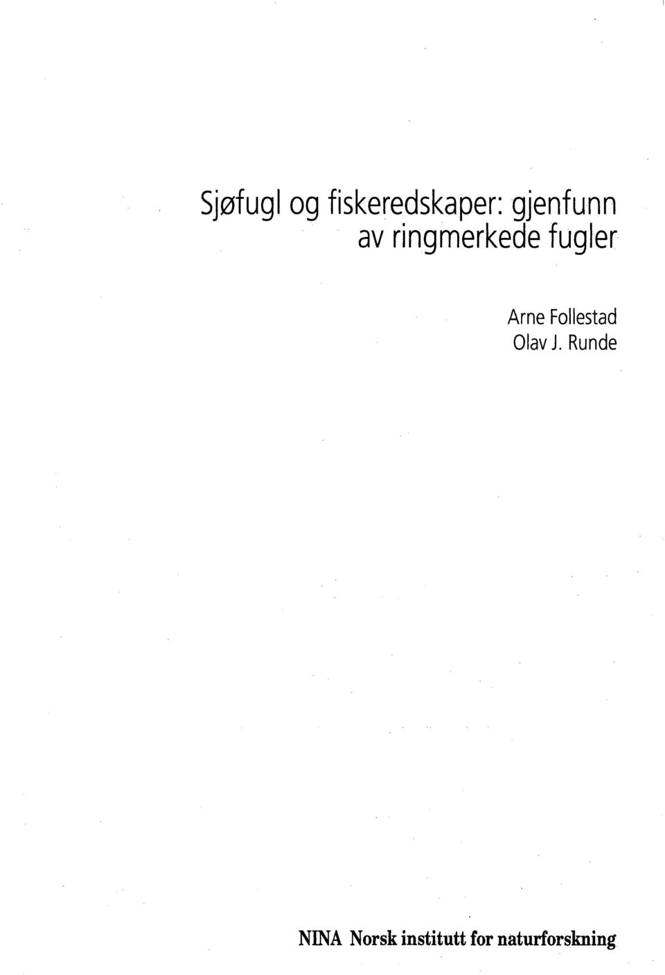 fugler ArneFollestad OlavJ.
