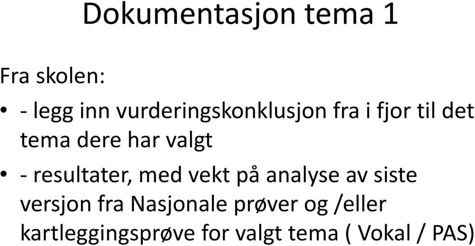 valgt - resultater, med vekt på analyse av siste versjon