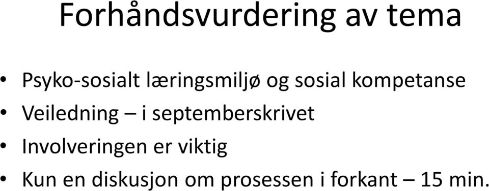 Veiledning i septemberskrivet Involveringen