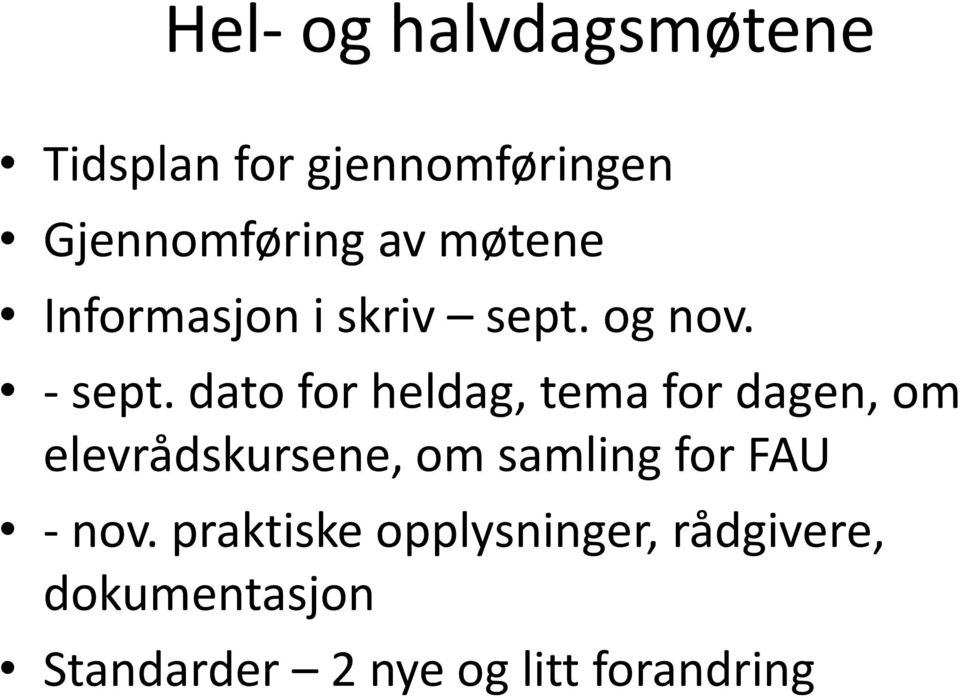 dato for heldag, tema for dagen, om elevrådskursene, om samling for