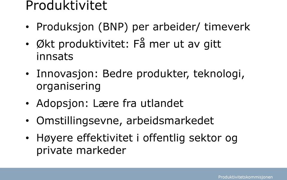 produkter, teknologi, organisering Adopsjon: Lære fra utlandet