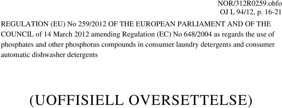 14 March 2012 amending Regulation (EC) No 648/2004 as regards the use of