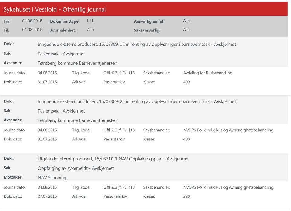 2015 Arkivdel: Pasientarkiv Inngående eksternt produsert, 15/03309-2 Innhenting av opplysninger i barnevernssak - Pasientsak - Tønsberg kommune