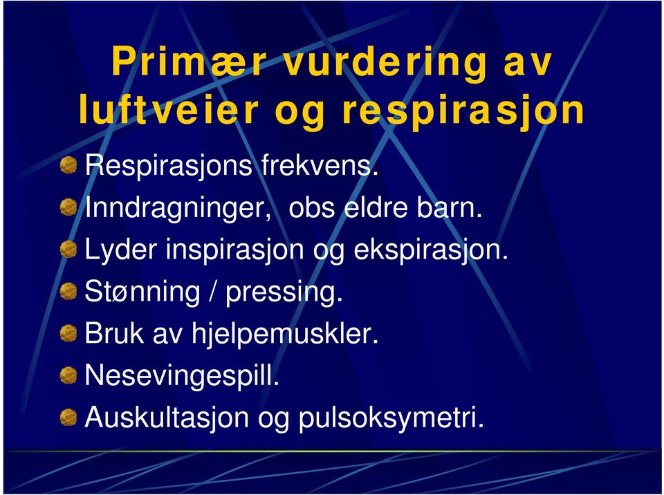 Lyder inspirasjon og ekspirasjon. Stønning / pressing.