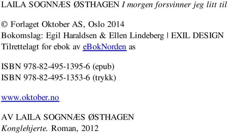 Tilrettelagt for ebok av eboknorden as ISBN 978-82-495-1395-6 (epub) ISBN