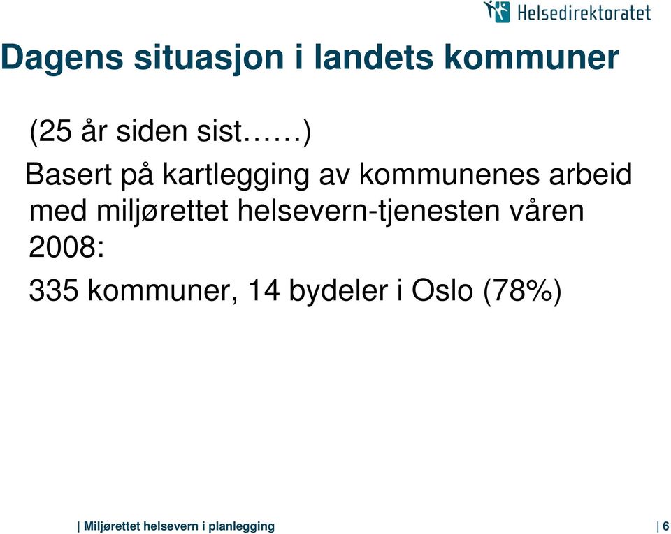 miljørettet helsevern-tjenesten våren 2: 33 kommuner,