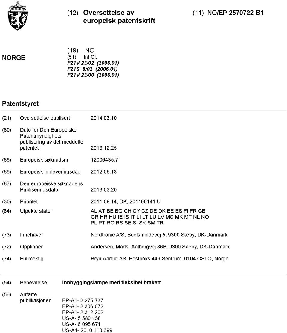 13 (87) Den europeiske søknadens Publiseringsdato 13.03. () Prioritet 11.09.