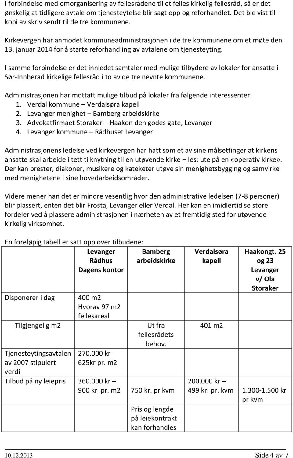 januar 2014 for å starte reforhandling av avtalene om tjenesteyting.