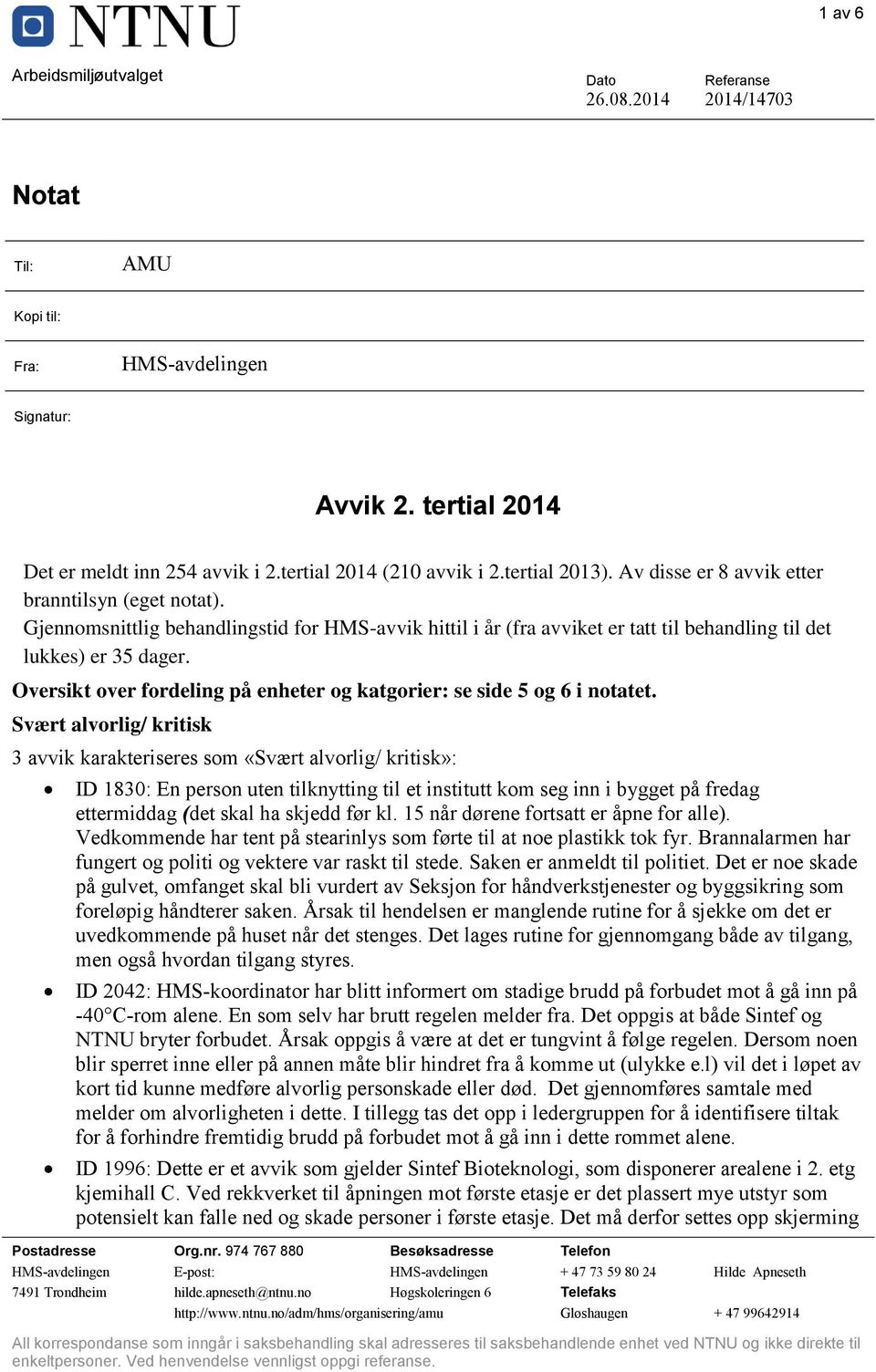 Oversikt over fordeling på enheter og katgorier: se side 5 og 6 i notatet.