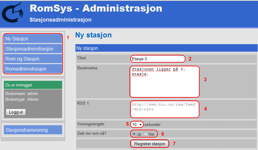 6 Opprette en stasjon For å opprette en stasjon, må du velge å logge inn som brukertype Standard.