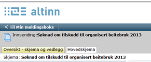 Drift av beitelag - organisert beitebruk Søknad i Altinn Beitelagsleiar skal sende inn søknaden på vegne av heile beitelaget. Det er derfor viktig at beitelagsleiaren har denne retten i Altinn.