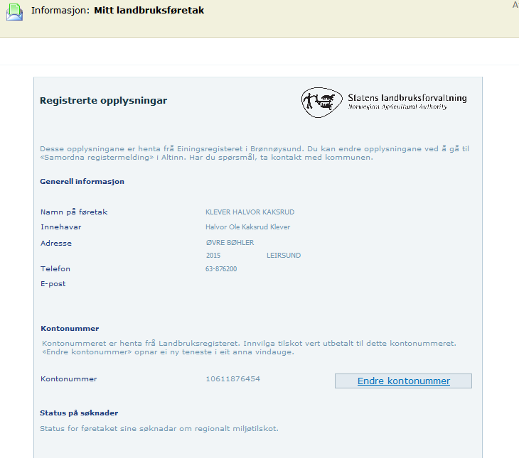 Mitt landbruksføretak I Altinn er det ei eiga side som heiter Mitt landbruksføretak. Denne finn du på framsida i Altinn.