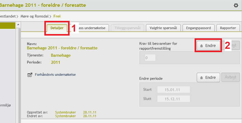 2) Du blir automatisk tilsendt til fanen Detaljer (1), og her finner du valget for Krav til besvarelser for rapportfremstilling. Trykk på knappen for Endre (2).