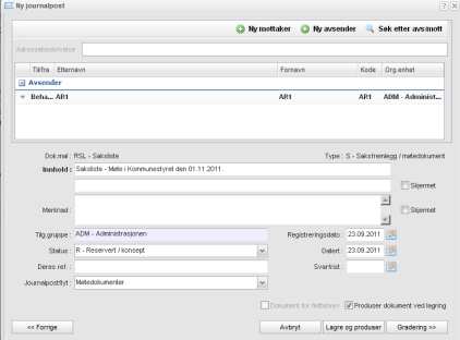 Oversikt over journalpostaktiviteter vises: Velg aktull aktivitet Du returnerer til ESA Journalpostbildet Saksliste er arkivert og vises i vises i oversikt over