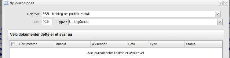 17 Lage melding om vedtak for en utvalgssak Når en sak er ferdig behandlet i de politiske utvalgene, må det lages melding om vedtak til berørte parter.