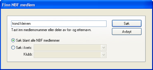 Fyll inn navnet eller deler av det og du har i tillegg mulighet for å begrense søket ved å merke av for Søk i krets og velge hvilken krets/klubb du vil søke i