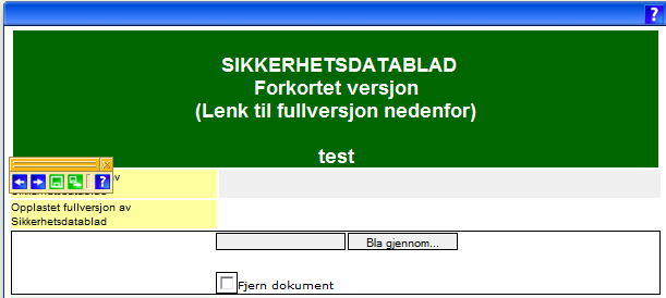 Side : 3 av 5 Fyll inn korrekt utgivelsesdato for SDB, kjemikaliets navn, og velg type som «forkortet versjon». I dokumentmal velger du om det er et kjemisk produkt eller et rent produkt.