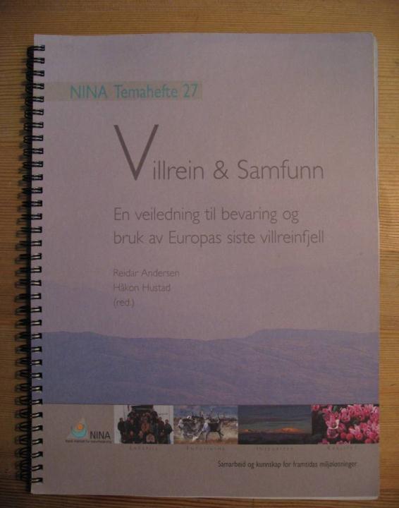 Villrein og Samfunn Prosjekt gjennomført av NINA på oppdrag fra DN i 2004 2005 Samspill mellom forskerne og en