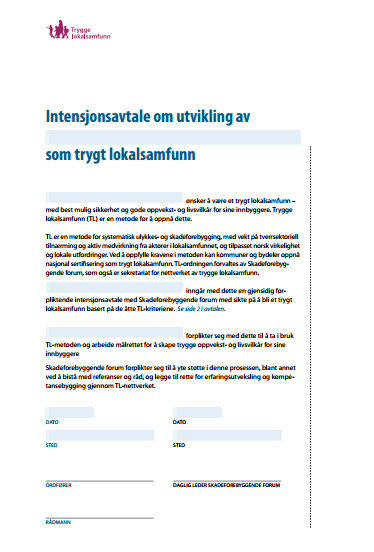 Trinn 1: Etablering Kommunen nedsetter en arbeidsgruppe og det inngås intensjonsavtale mellom kommunen og