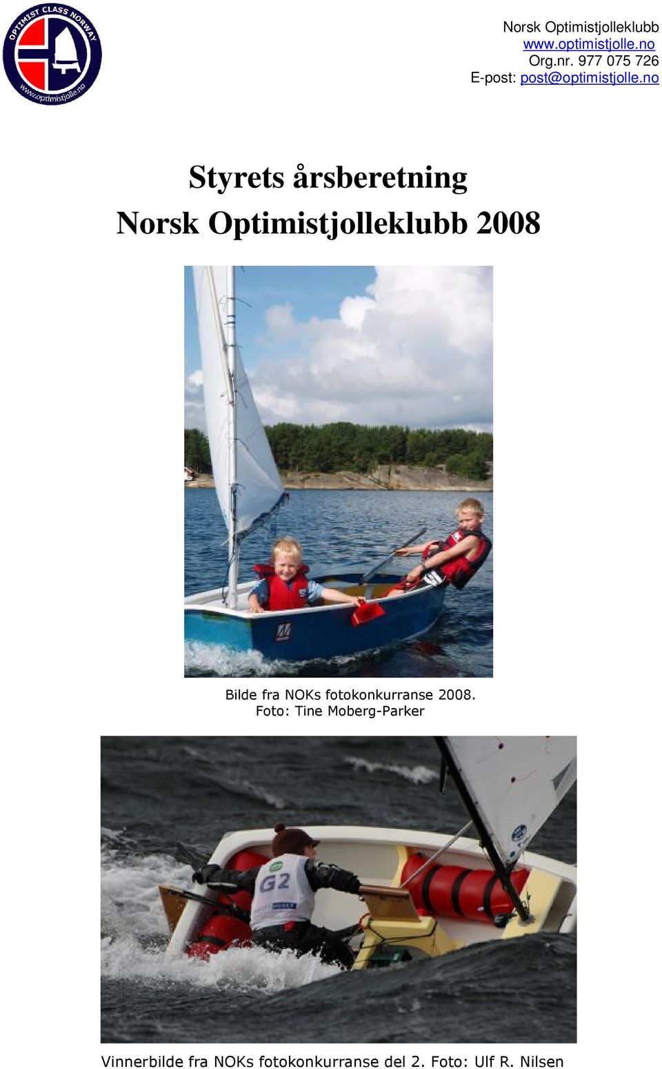 no Styrets årsberetning Norsk Optimistjolleklubb 2008 Bilde fra