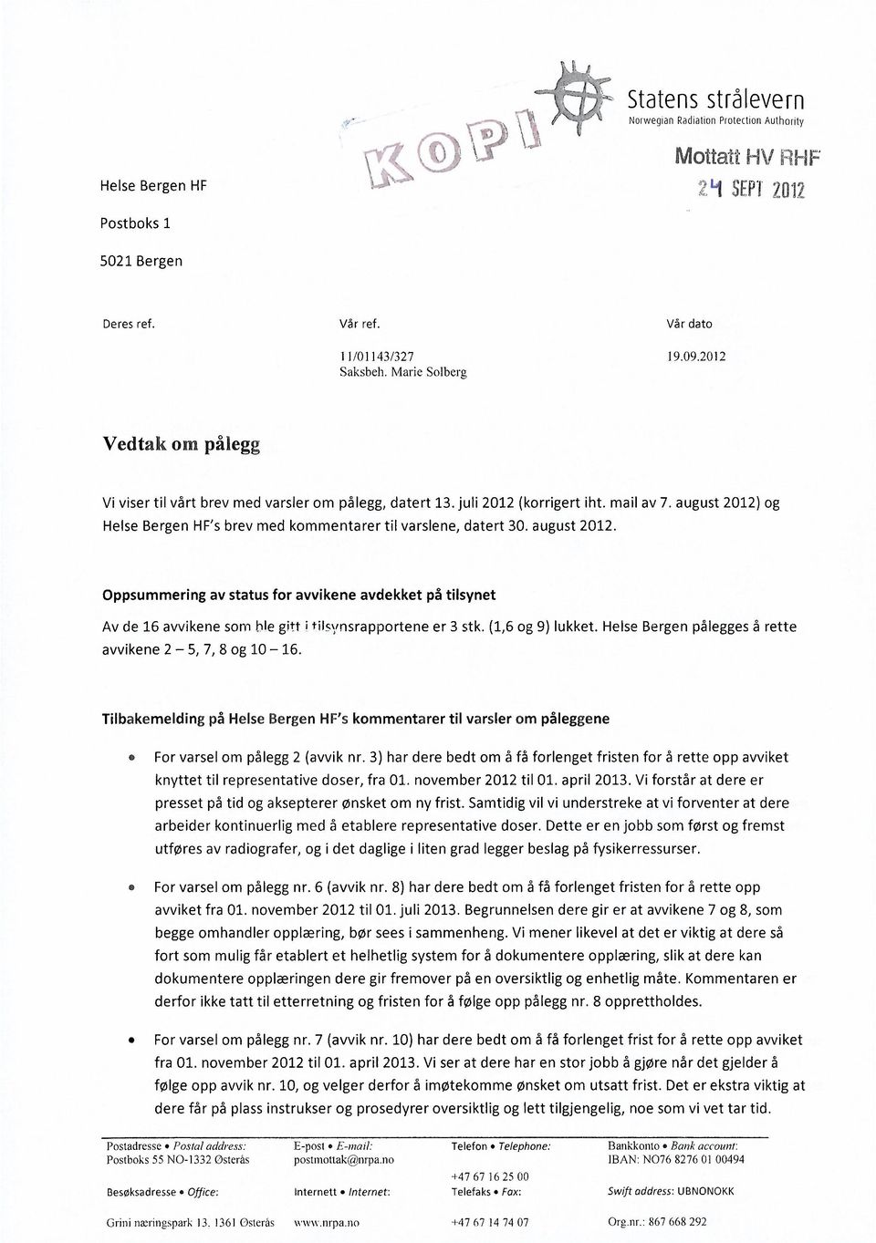 august 2012) og Helse Bergen HF's brev med kommentarer til varslene, datert 30. august 2012.
