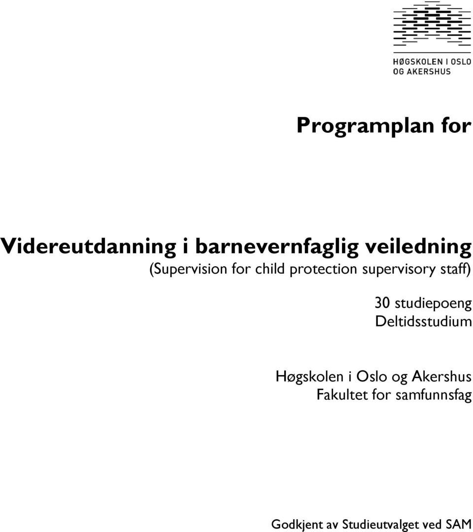 staff) 30 studiepoeng Deltidsstudium Høgskolen i Oslo og