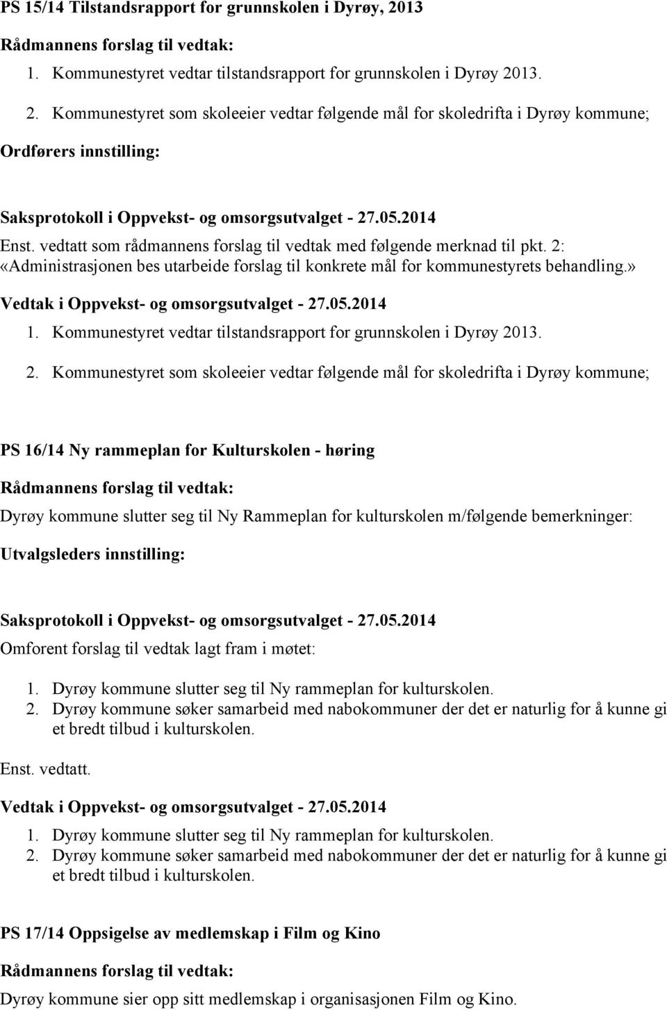 Kommunestyret vedtar tilstandsrapport for grunnskolen i Dyrøy 20