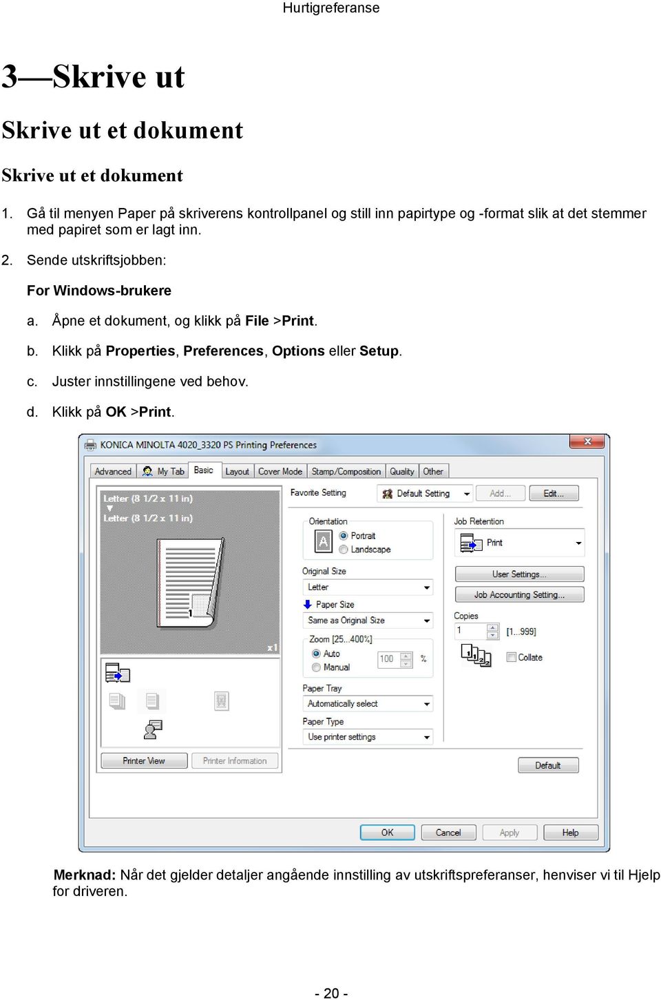 2. Sende utskriftsjobben: For Windows-brukere a. Åpne et dokument, og klikk på File >Print. b.