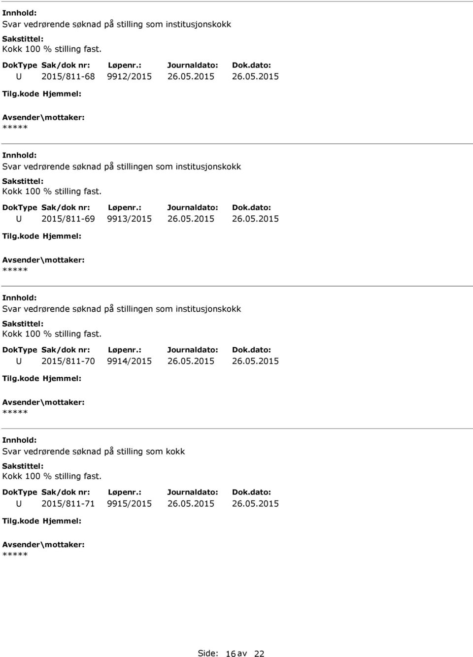 Svar vedrørende søknad på stillingen som institusjonskokk 2015/811-70 9914/2015