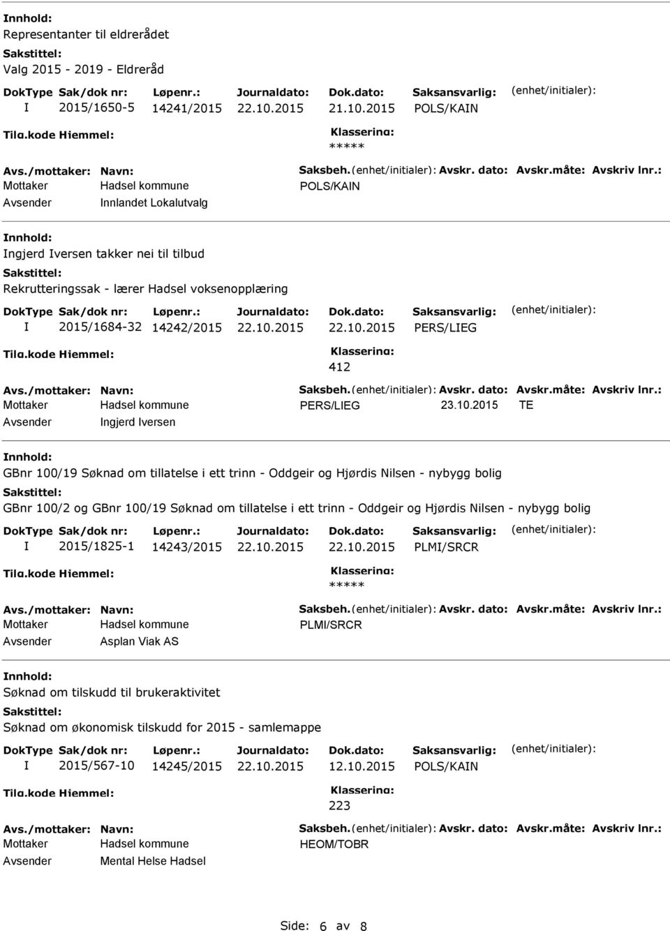 Avskr. dato: Avskr.måte: Avskriv lnr.: ERS/LEG 23.10.