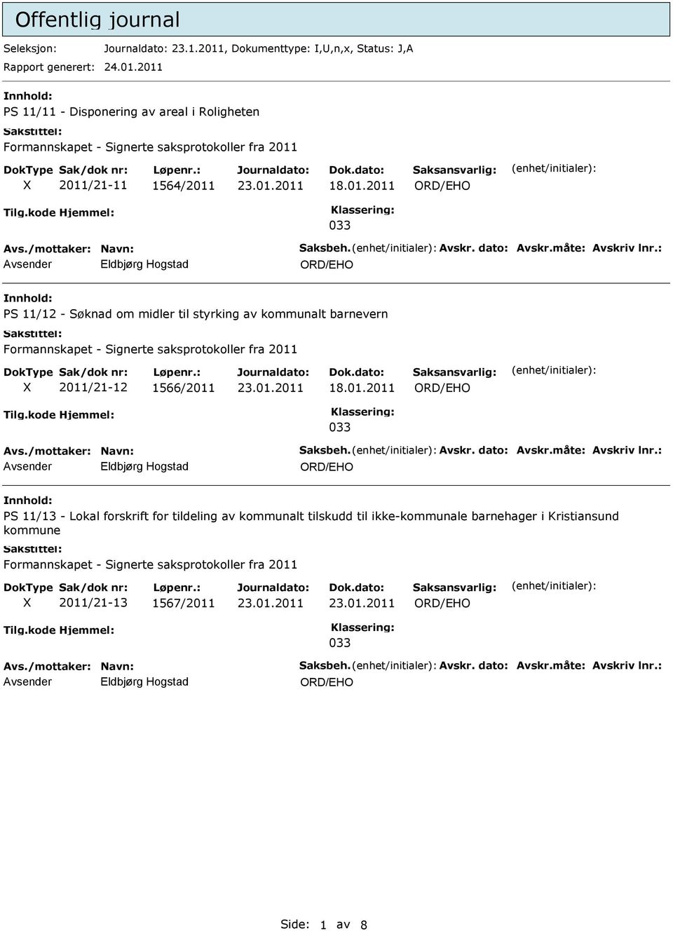 : PS 11/12 - Søknad om midler til styrking av kommunalt barnevern 2011/21-12 1566/2011 18.