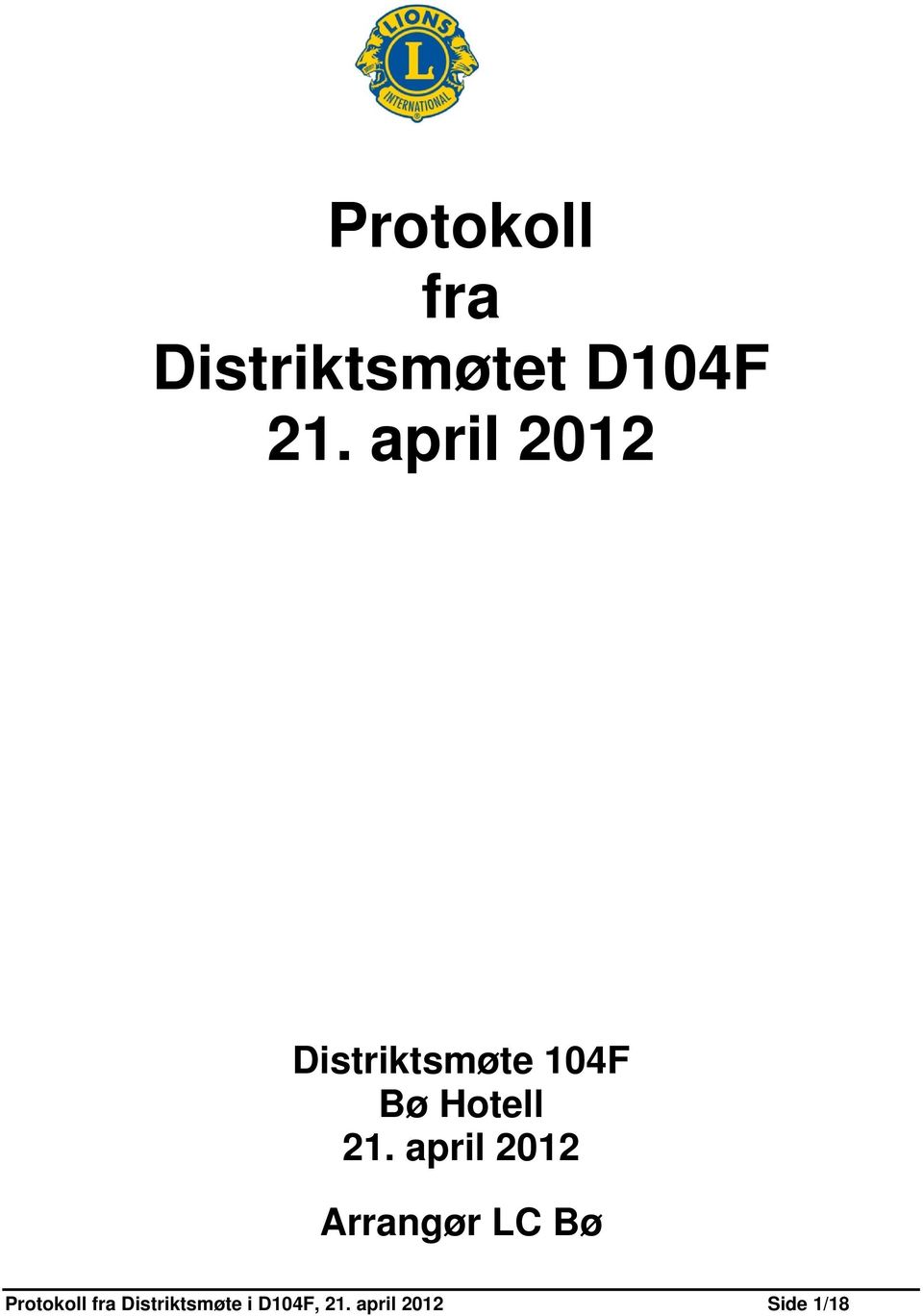 april 2012 Arrangør LC Bø Protokoll fra