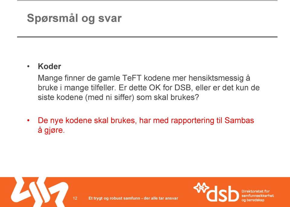 Er dette OK for DSB, eller er det kun de siste kodene (med