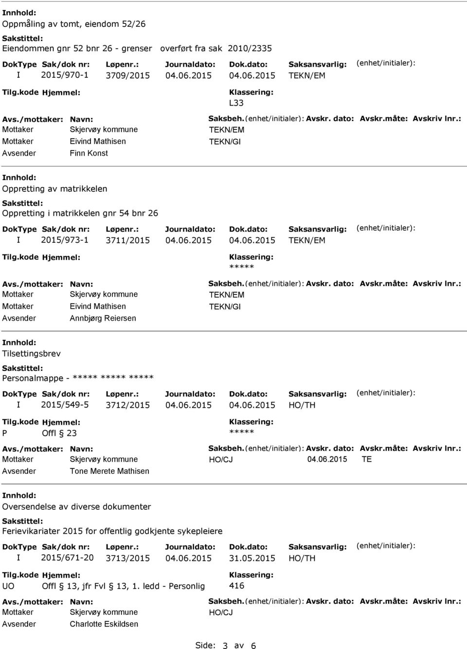 Reiersen Tilsettingsbrev ersonalmappe - 2015/549-5 3712/2015 TE Tone Merete Mathisen Oversendelse av diverse dokumenter Ferievikariater