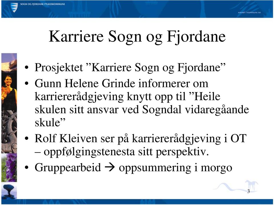 ansvar ved Sogndal vidaregåande skule Rolf Kleiven ser på