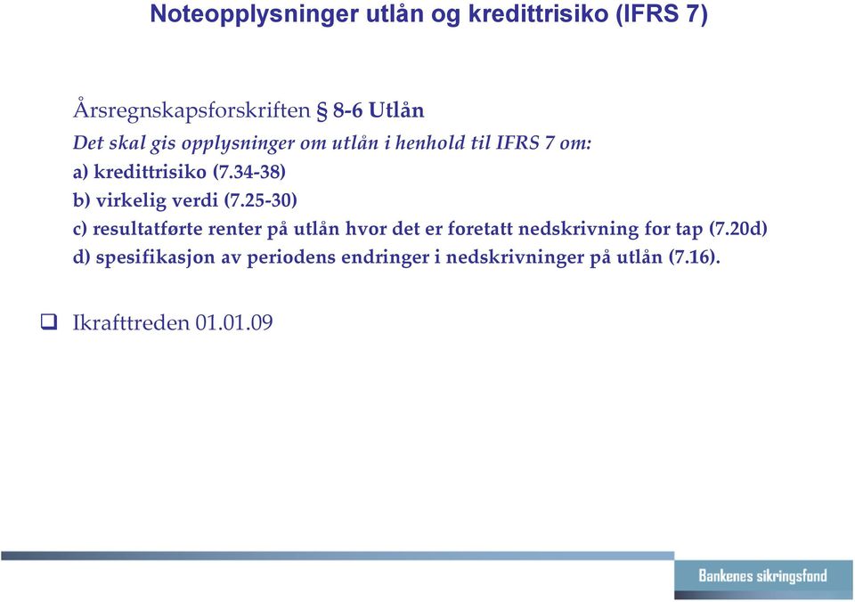 34-38) b) virkelig verdi (7.