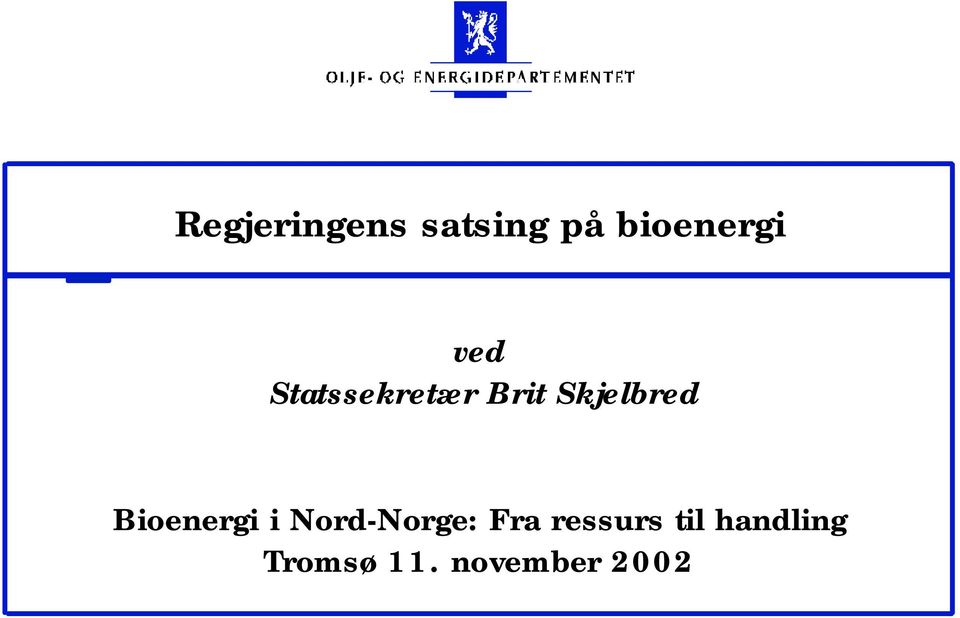 Bioenergi i Nord-Norge: Fra