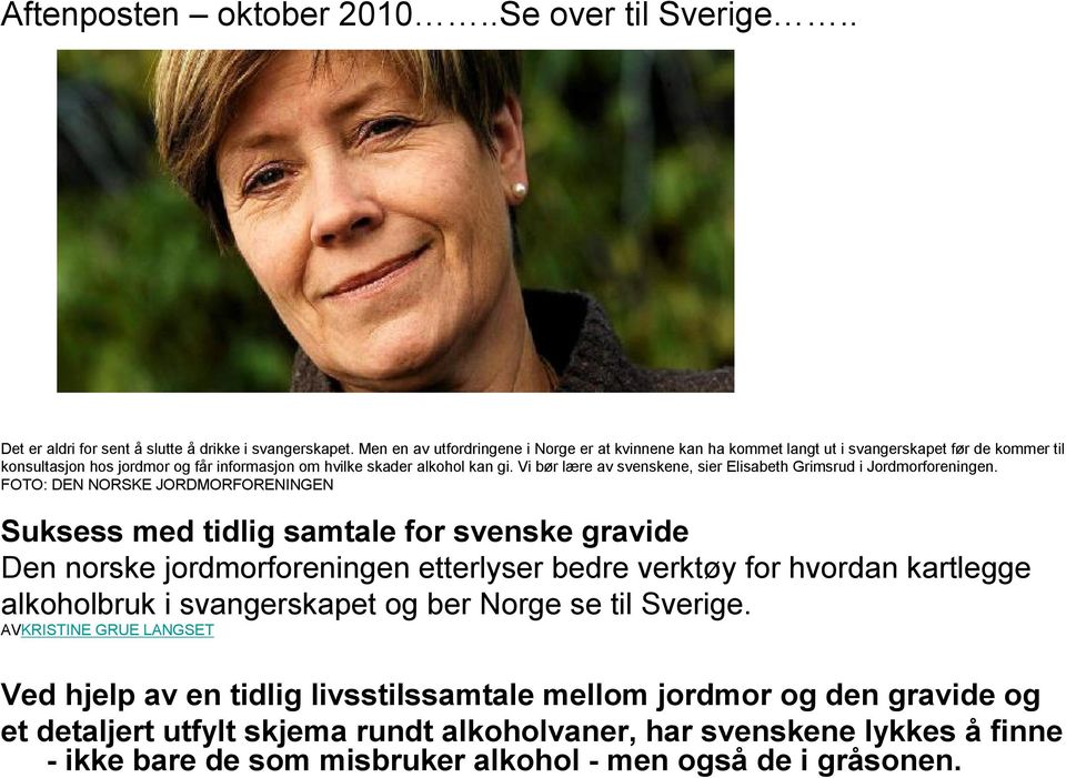 Vi bør lære av svenskene, sier Elisabeth Grimsrud i Jordmorforeningen.