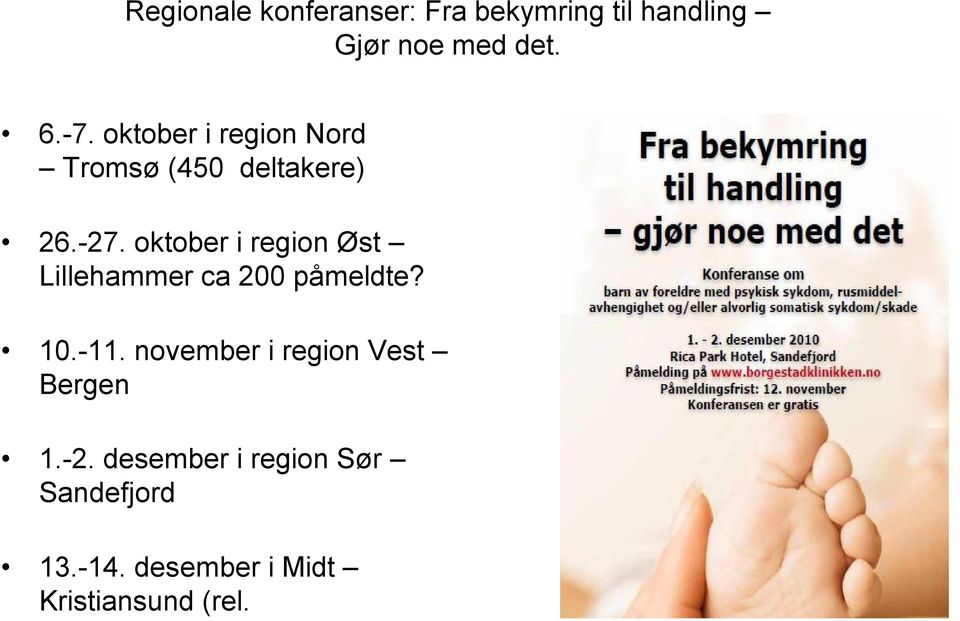 oktober i region Øst Lillehammer ca 200 påmeldte? 10.-11.