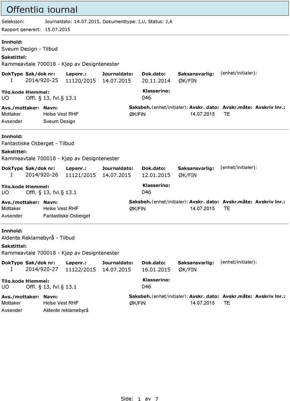 : TE Avsender Sveum Design nnhold: Fantastiske Osberget - Tilbud 2014/920-26 11121/2015 12.01.2015 Avs.