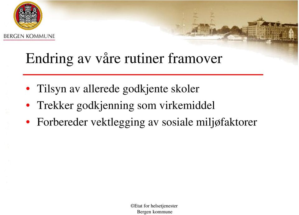 Trekker godkjenning som virkemiddel