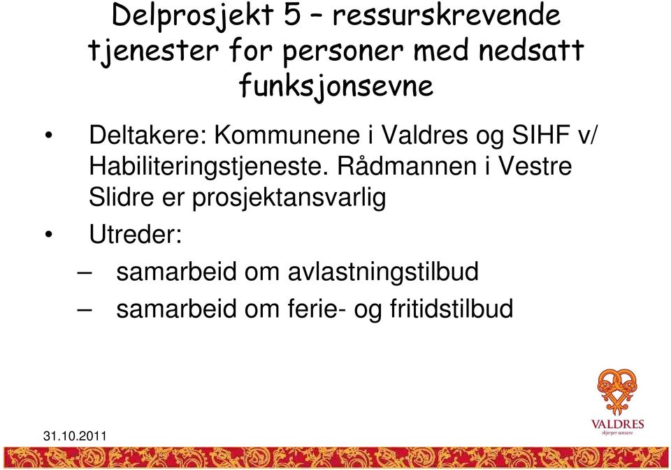 Habiliteringstjeneste.