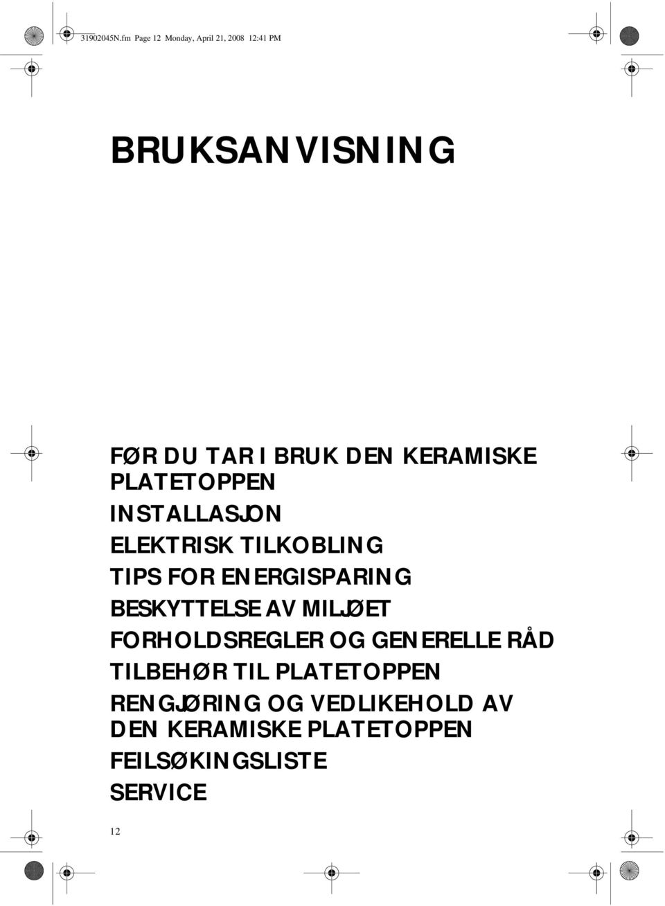 KERAMISKE PLATETOPPEN INSTALLASJON ELEKTRISK TILKOBLING TIPS FOR ENERGISPARING