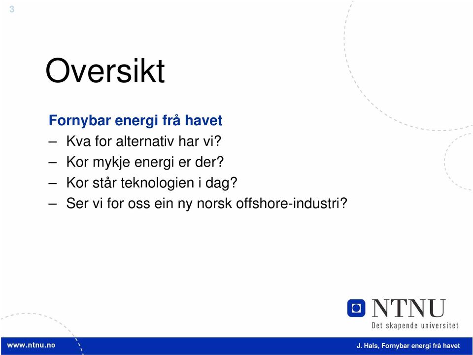 Kor mykje energi er der?