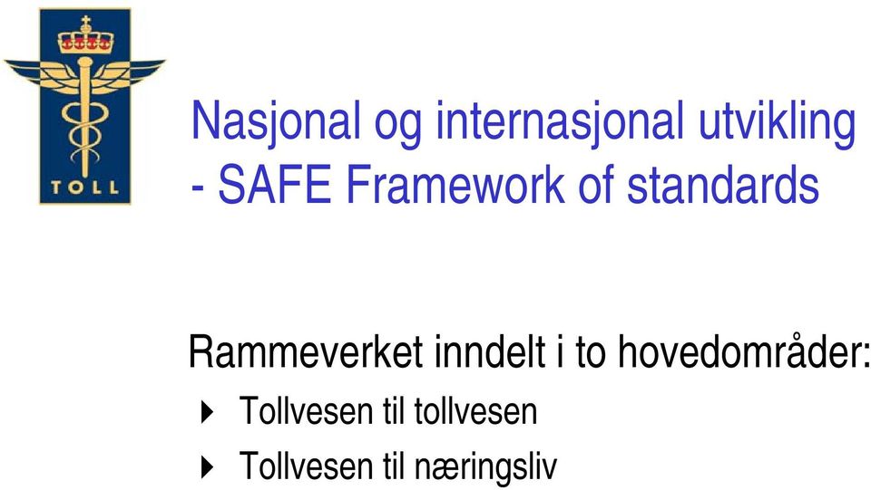 hovedområder: Tollvesen til