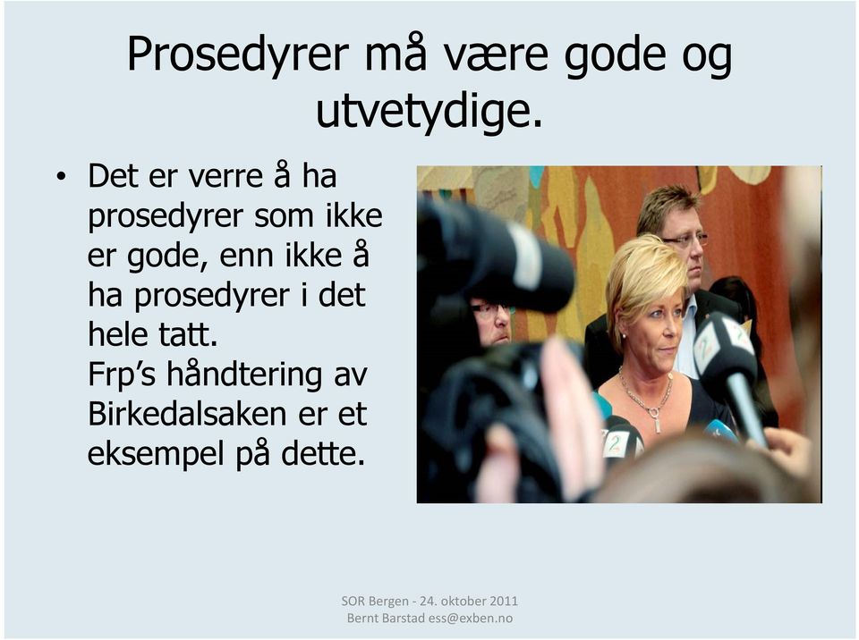 prosedyrer i det hele tatt.