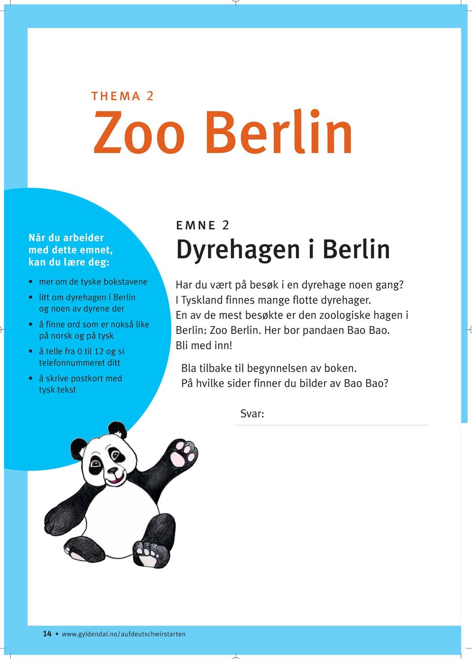 på besøk i en dyrehage noen gang? I Tyskland finnes mange flotte dyrehager. En av de mest besøkte er den zoologiske hagen i Berlin: Zoo Berlin.