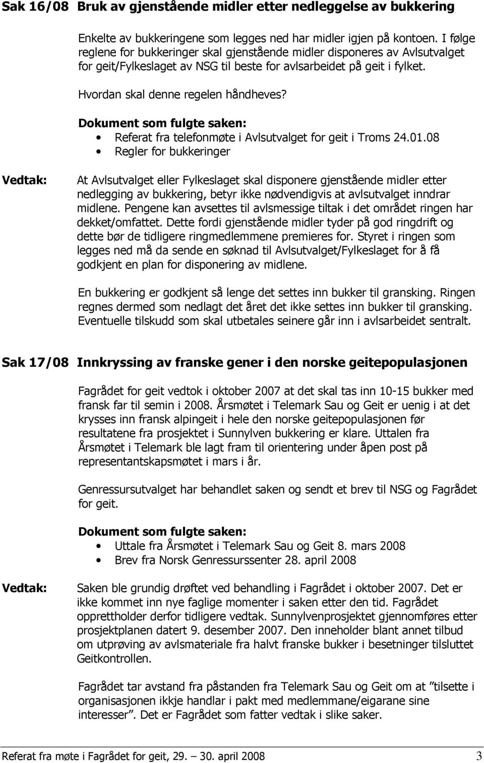 Referat fra telefonmøte i Avlsutvalget for geit i Troms 24.01.