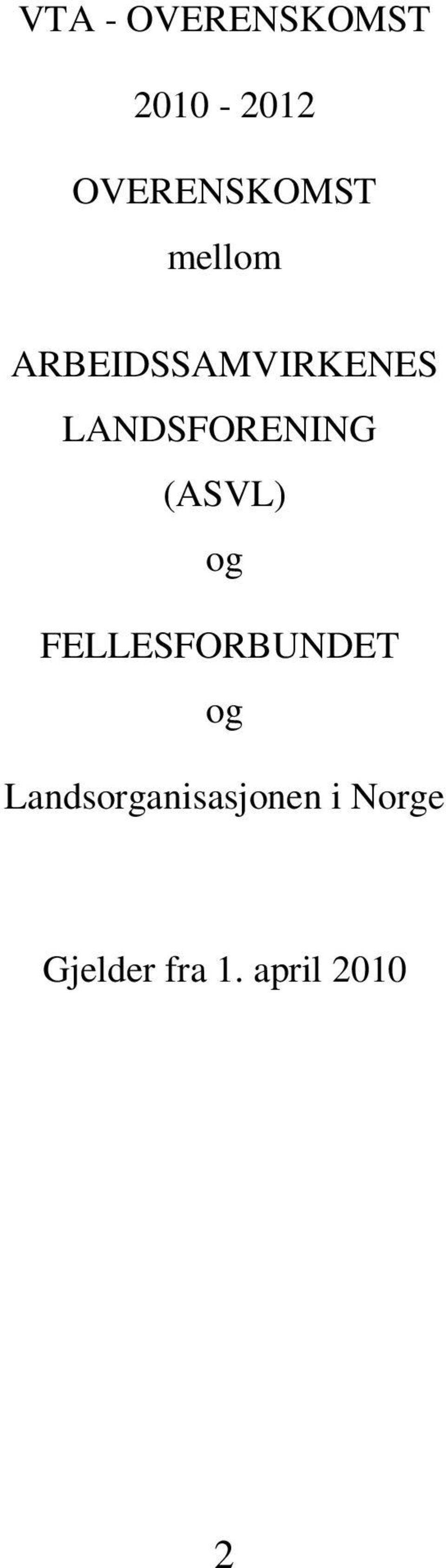 (ASVL) og FELLESFORBUNDET og