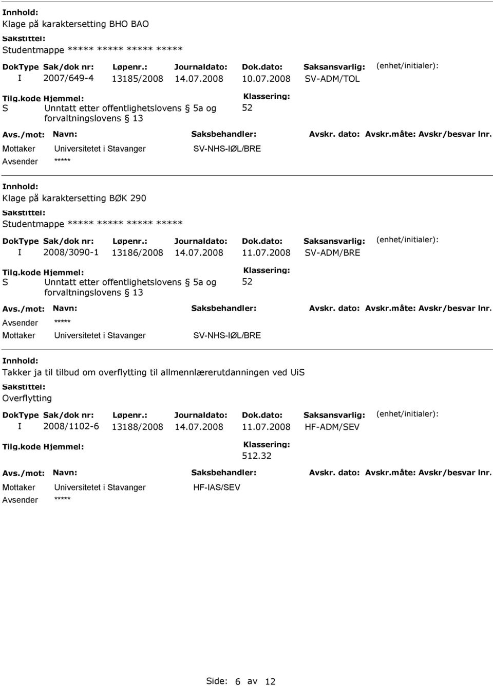 2008 V-ADM/BRE V-NH-ØL/BRE Takker ja til tilbud om overflytting til